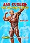 Jay Cutler - The Ultimate Beef: A Massive Life in Bodybuilding - 2 DVD set